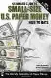 Standard Guide to Small-Size U.S. Paper Money 1928 To Date