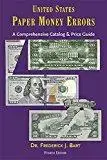 United States Paper Money Errors A Comprehensive Catalog & Price Guide